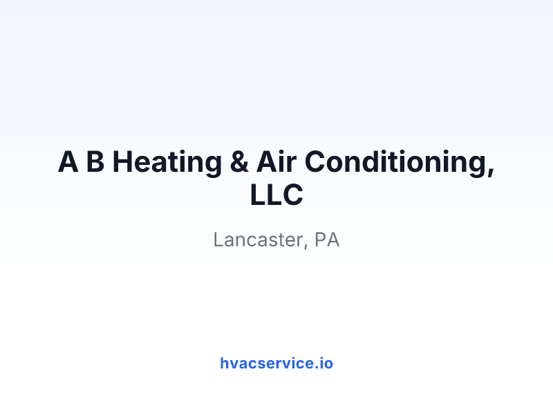 A B Heating & Air Conditioning, LLC