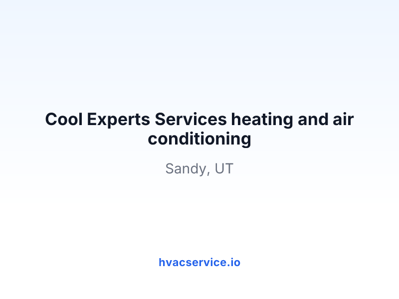 Cool Experts Services heating and air conditioning