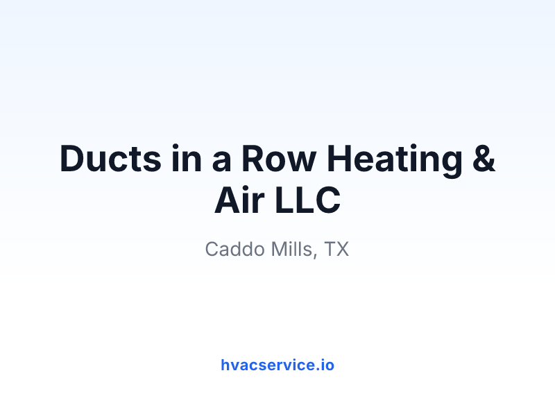 Ducts in a Row Heating & Air LLC