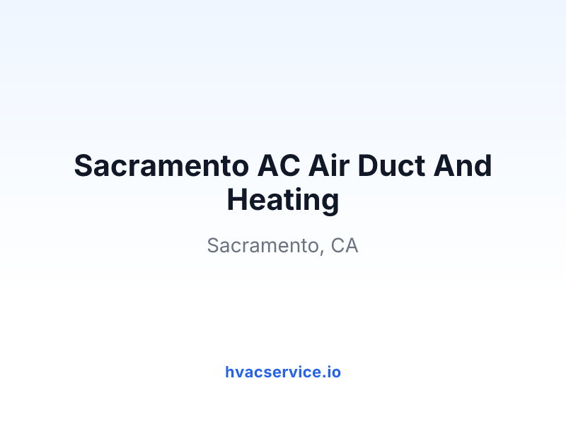 Sacramento AC Air Duct And Heating