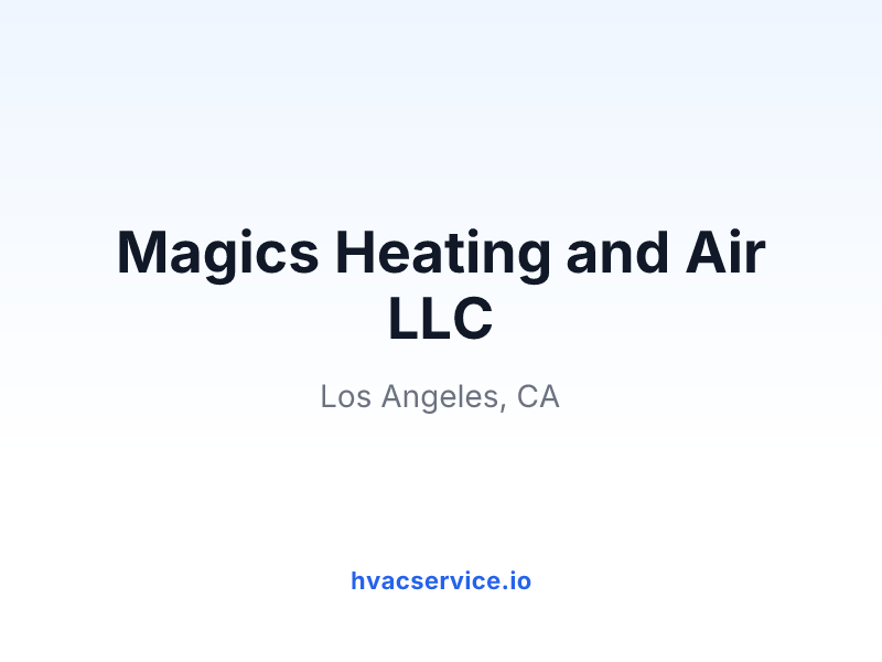 Magics Heating and Air LLC