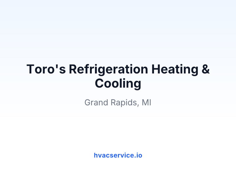 Toro's Refrigeration Heating & Cooling