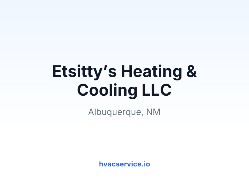 Etsitty’s Heating & Cooling LLC