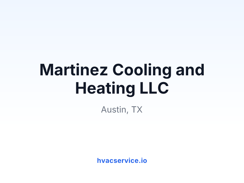 Martinez Cooling and Heating LLC