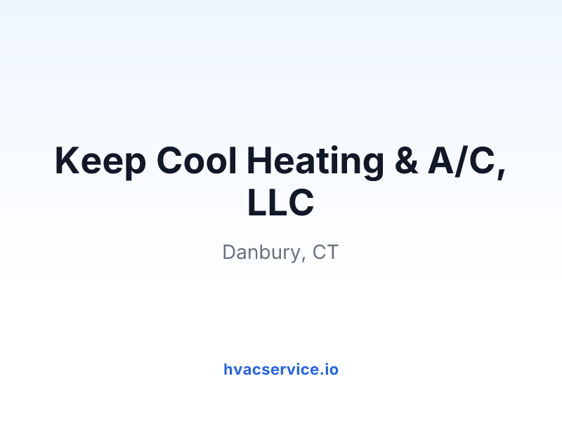 Keep Cool Heating & A/C, LLC