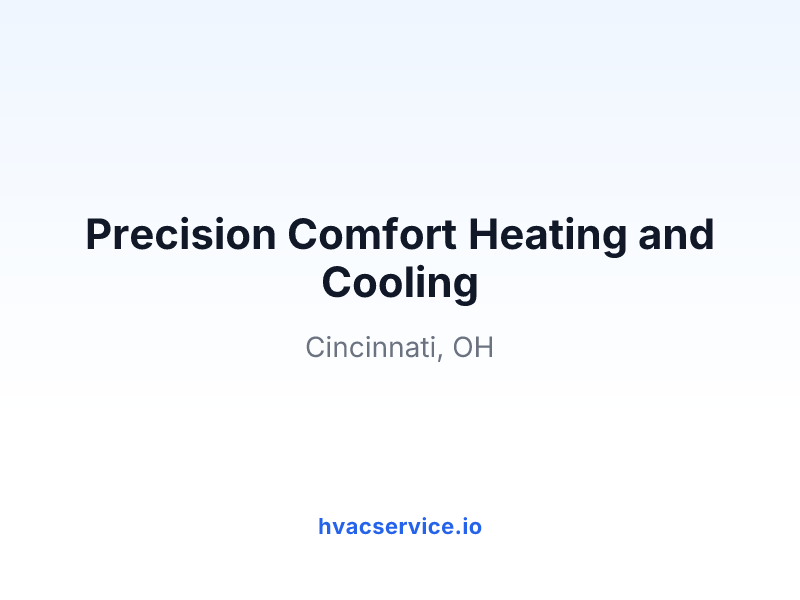Precision Comfort Heating and Cooling