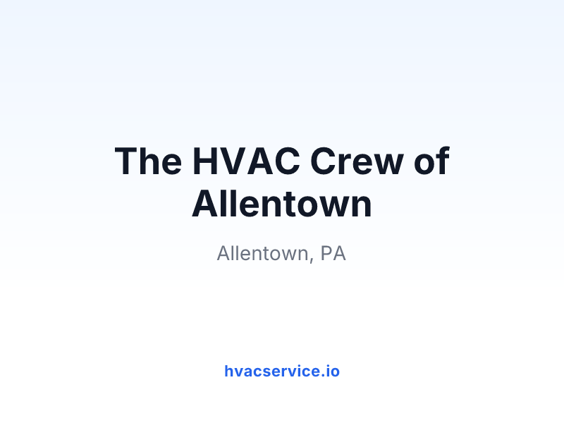 The HVAC Crew of Allentown