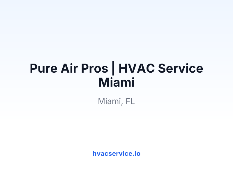 Pure Air Pros | HVAC Service Miami