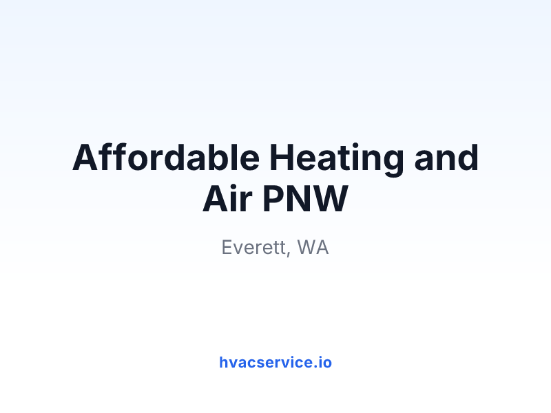 Affordable Heating and Air PNW