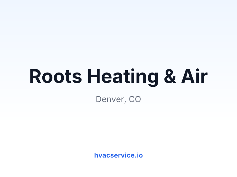 Roots Heating & Air