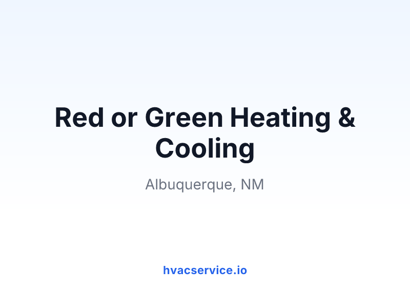 Red or Green Heating & Cooling
