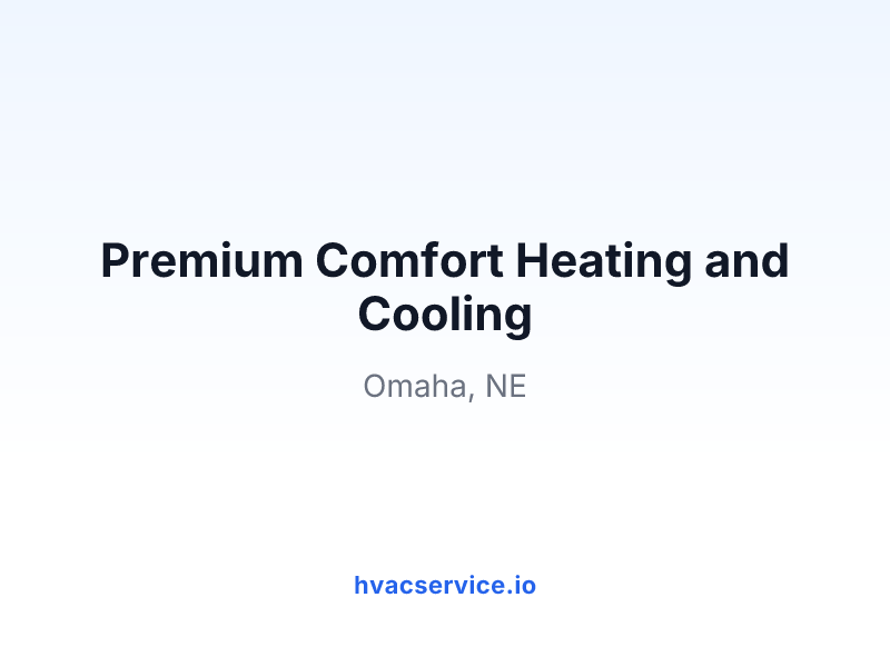 Premium Comfort Heating and Cooling