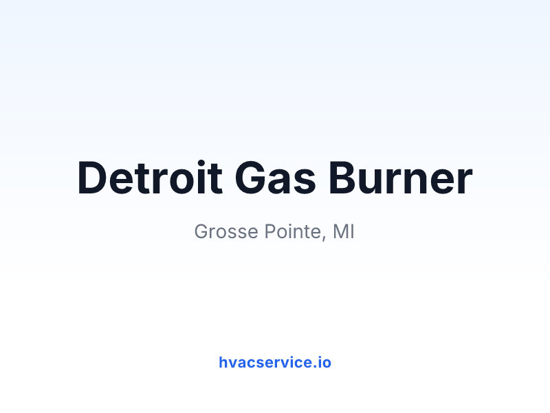 Detroit Gas Burner