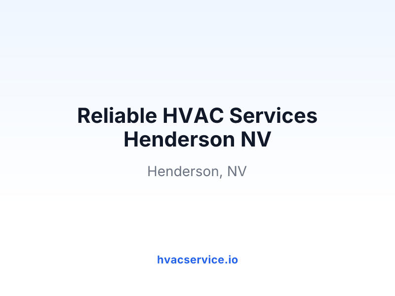 Reliable HVAC Services Henderson NV