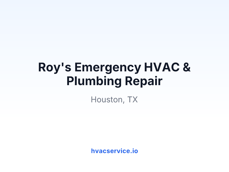 Roy's Emergency HVAC & Plumbing Repair