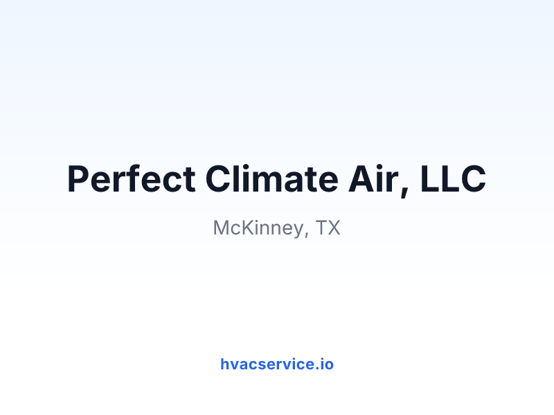 Perfect Climate Air, LLC