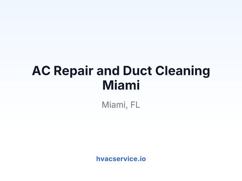 AC Repair and Duct Cleaning Miami