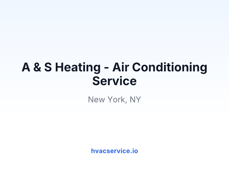 A & S Heating - Air Conditioning Service