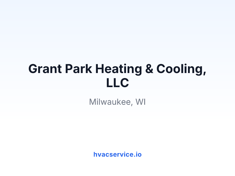 Grant Park Heating & Cooling, LLC