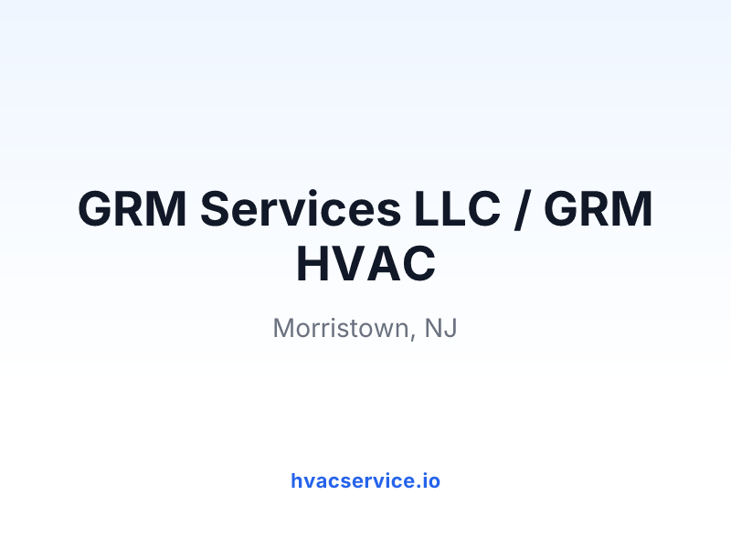 GRM Services LLC / GRM HVAC