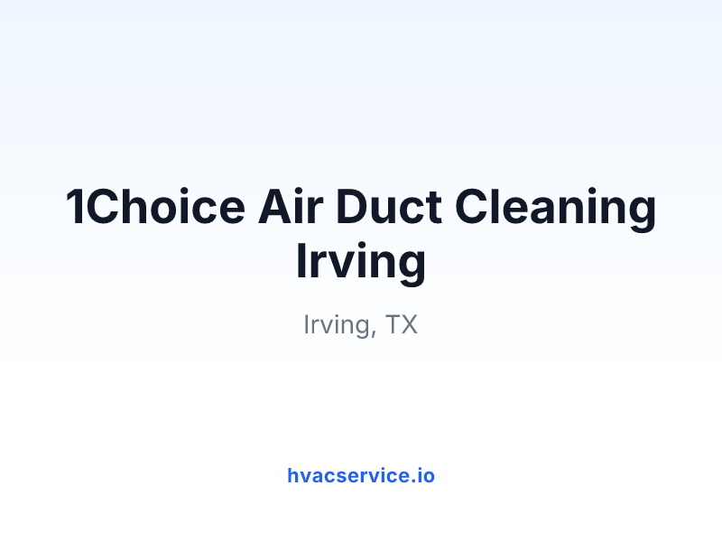 1Choice Air Duct Cleaning Irving