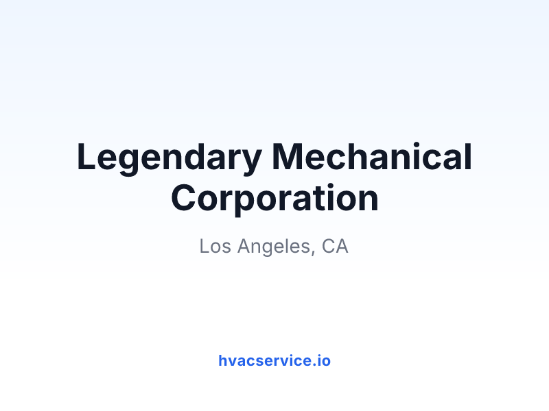 Legendary Mechanical Corporation