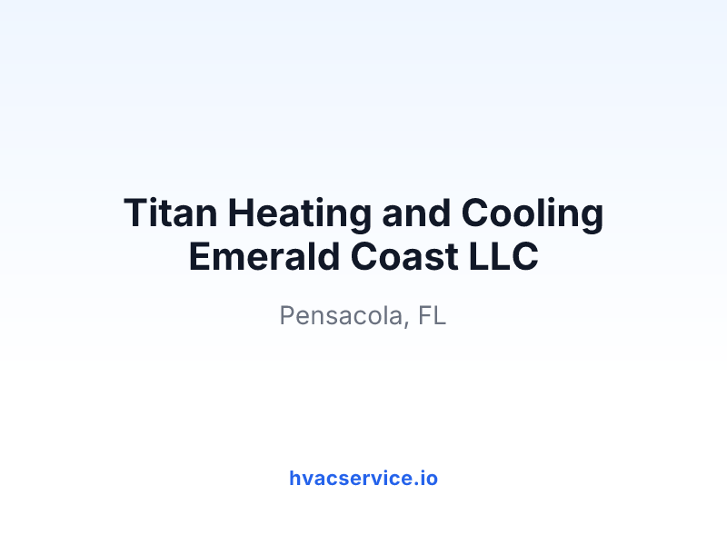 Titan Heating and Cooling Emerald Coast LLC